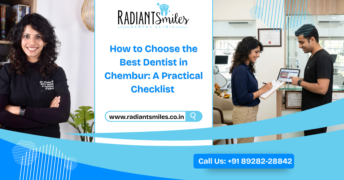 How to Choose the Best Dentist in Chembur: A Practical Checklist
