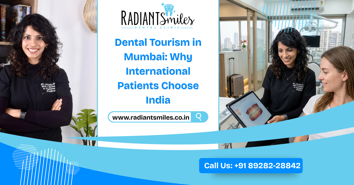 Dental Tourism in Mumbai 2026: Why International Patients Choose India | Radiant Smiles